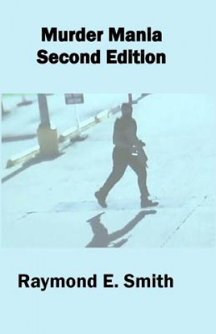 Knjiga Murder Mania Second Edition Raymond E Smith