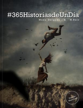 Buch #365HistoriasDeUnDia Manu Delgado M Ruiz