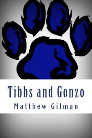 Carte Tibbs and Gonzo Matthew Gilman