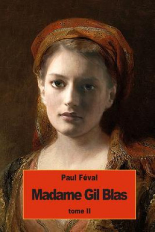 Kniha Madame Gil Blas: Tome II Paul Féval