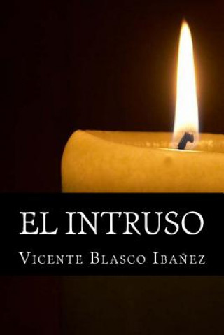 Carte El Intruso Vicente Blasco Ibanez