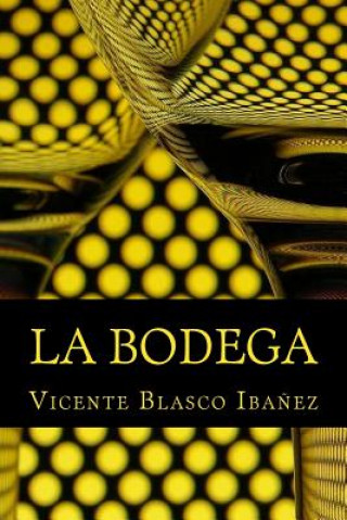 Book La Bodega Vicente Blasco Ibanez