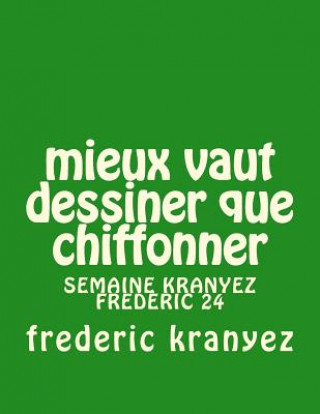 Buch mieux vaut dessiner que chiffonner: elitisme force beaute sport Frederic Kranyez