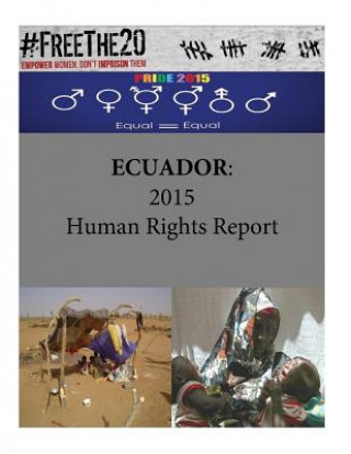 Kniha Ecuador: 2015 Human Rights Report United States Department of State