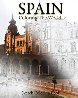Kniha Spain Coloring The World: Sketch Coloring Book Anthony Hutzler