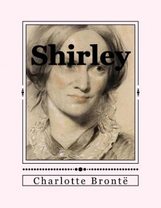 Knjiga Shirley Charlotte Bronte