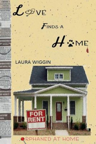 Knjiga Love Finds a Home Laura D Wiggin