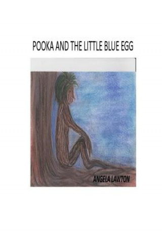 Kniha Pooka And The Little Blue Egg MS Angela Lawton