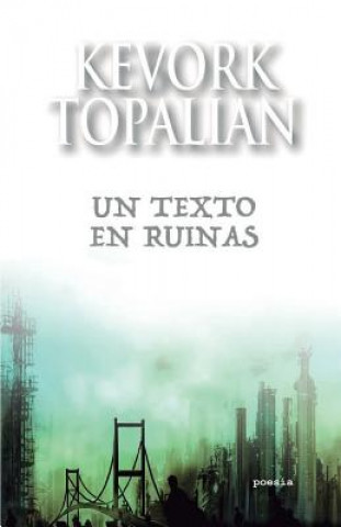 Knjiga Un texto en ruinas Kevork Topalian