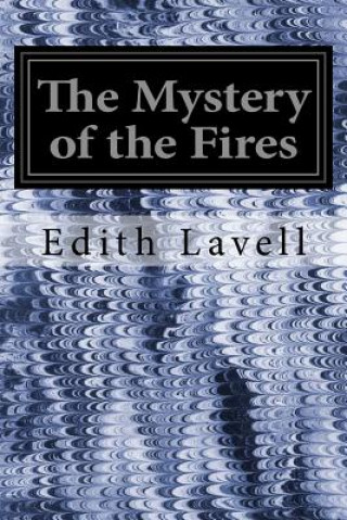 Książka The Mystery of the Fires Edith Lavell