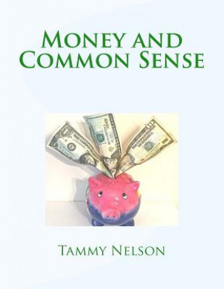 Buch Money and Common Sense Tammy Nelson