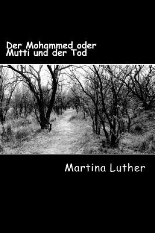 Boek Der Mohammed oder Mutti und der Tod Martina Luther