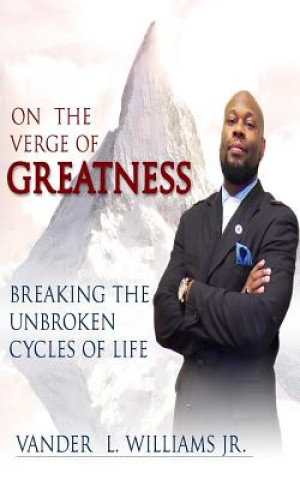 Book On the Verge Of Greatness Vander L Williams Jr