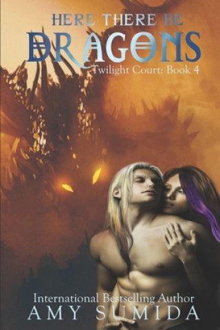 Book Here There be Dragons Amy Sumida