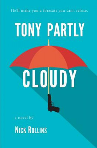 Knjiga Tony Partly Cloudy Nick Rollins