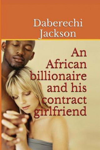 Książka An African billionaire and his contract girlfriend Daberechi Jackson