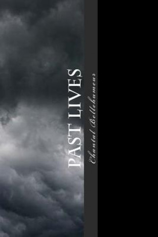 Livro Past Lives Chantal Bellehumeur