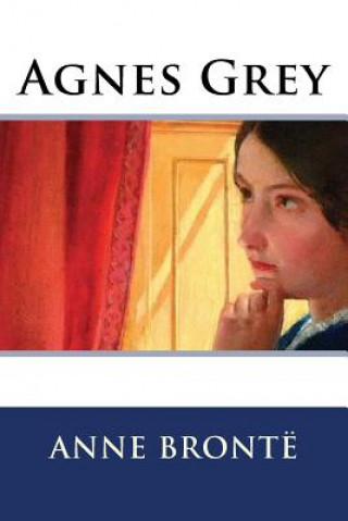 Kniha Agnes Grey Anne Bronte