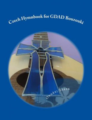 Carte Czech Hymnbook for GDAD Bouzouki Ondrej Sarek