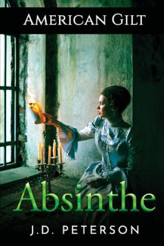 Livre America Gilt: Absinthe J D Peterson