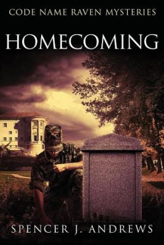 Livre Homecoming: Code Name Raven Book 1 Spencer J Andrews