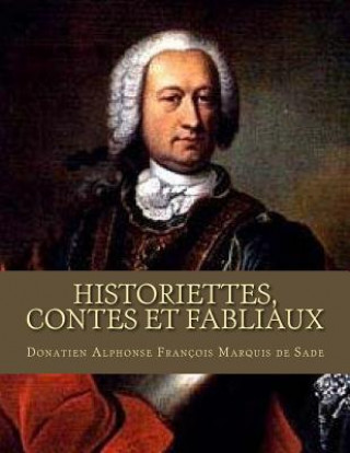 Kniha Historiettes, Contes et Fabliaux Donatien Alphonse Fran Marquis De Sade