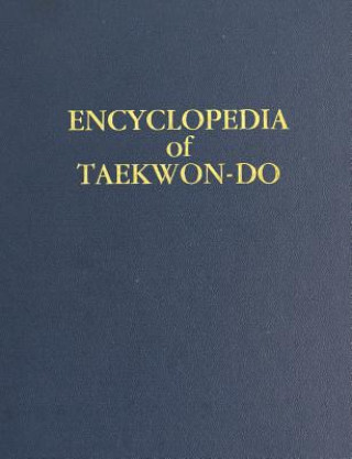 Knjiga Volume 16 (Encyclopedia of Taekwon-Do): Supplemental Volume to the Encyclopedia of Taekwon-Do MR Nick Campbell