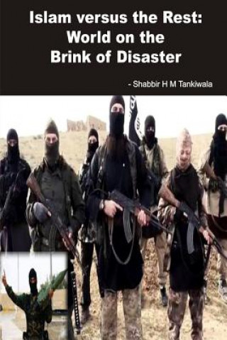 Kniha Islam Versus the Rest: World on the Brink of Disaster Shabbir H M Tankiwala