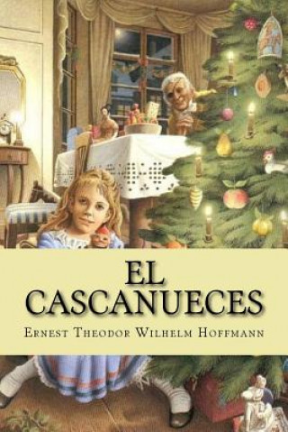 Könyv El Cascanueces Ernest Theodor Wilhelm Hoffmann