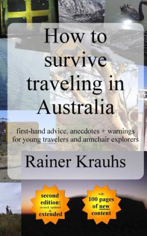 Carte How to survive traveling in Australia: first-hand advice, anecdotes + warnings for young travelers Rainer Krauhs