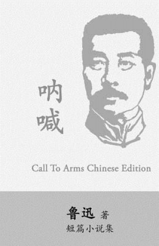 Kniha Call to Arms: Na Han by Lu Xun (Lu Hsun) Xun Lu