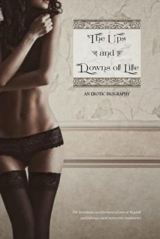 Kniha The Ups and Downs of Life: An Erotic Biography Edward Sellon