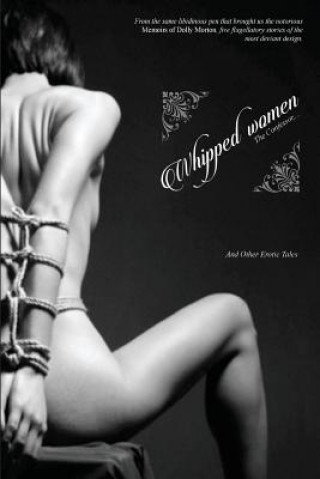 Книга Whipped Women: The Confessor, and Other Erotic Tales Jean De Villiot (Pseudonym)