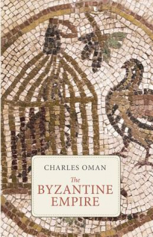 Book The Byzantine Empire Charles Oman