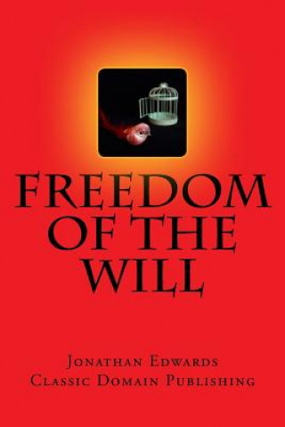 Kniha Freedom Of The Will Jonathan Edwards