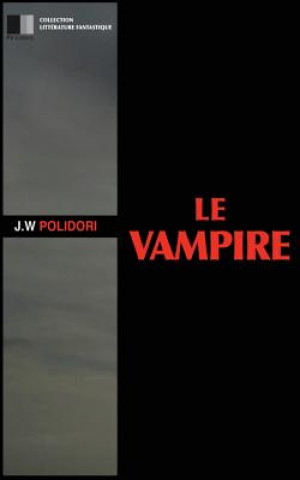 Könyv Le Vampire J W Polidori
