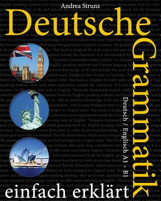 Kniha Deutsche Grammatik einfach erklärt: Deutsch / Englisch A1 - B1 Andrea Strunz