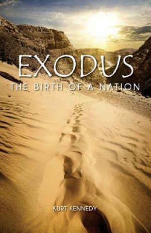 Buch Exodus: The Birth of a Nation Dr Kurt Kennedy