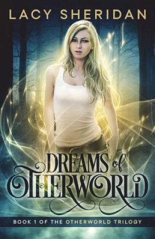 Kniha Dreams of Otherworld Lacy Sheridan