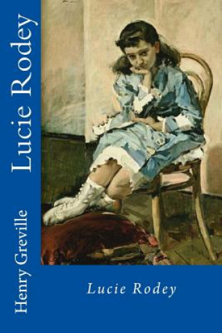 Könyv Lucie Rodey Henry Greville