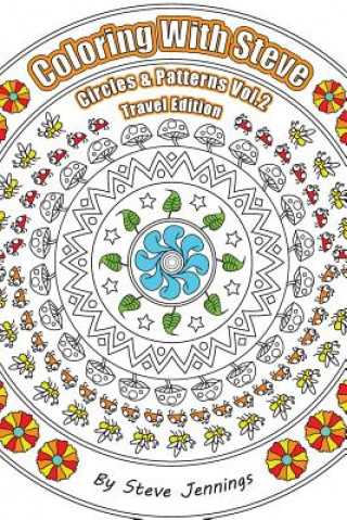 Kniha Coloring With Steve Circles and Patterns Vol.2 Travel Edition Steve Jennings