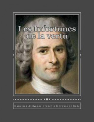 Kniha Les Infortunes de la vertu Donatien Alphonse Fran Marquis De Sade