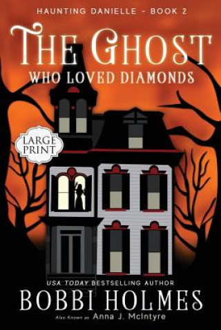 Livre The Ghost Who Loved Diamonds Bobbi Holmes