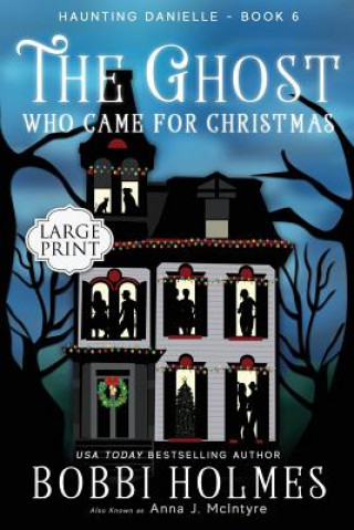 Kniha The Ghost Who Came for Christmas Bobbi Holmes