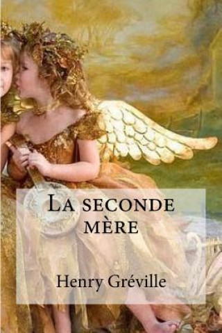 Knjiga La seconde mere Henry Greville