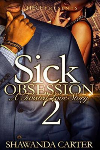 Libro Sick Obsession 2 Shawanda Carter