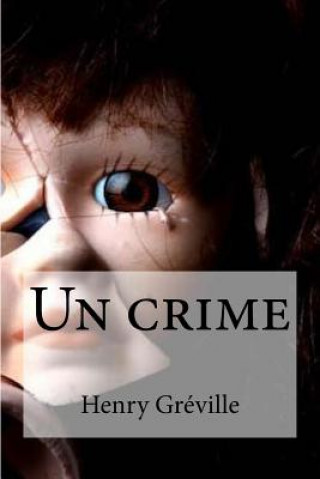 Kniha Un crime Henry Greville