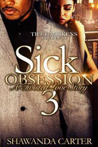 Kniha Sick Obsessions 3 Shawanda Carter