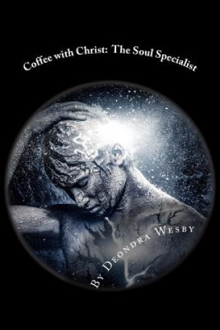 Carte Coffee with Christ: The Soul Specialist Deondra Wesby
