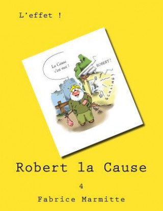 Kniha Robert la Cause Fabrice Marmitte